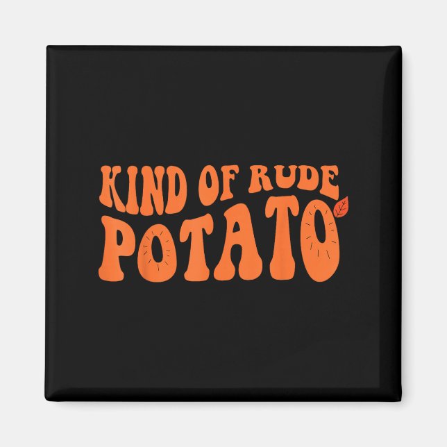 Sweet Tato And Kind Of Rude Tato  Magnet (Framsidan)