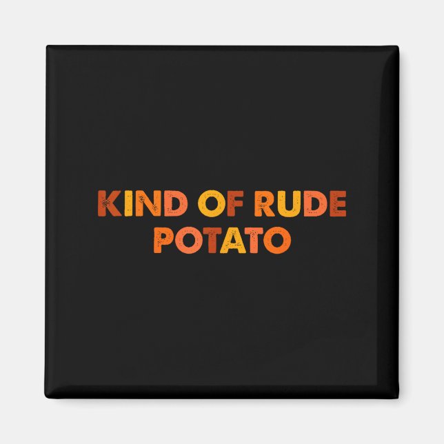Sweet Tato And Kind Of Rude Tato  Magnet (Framsidan)