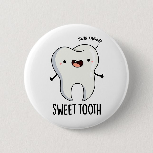 Sweet Tooth Funny Dental Pun Knapp (Framsida)