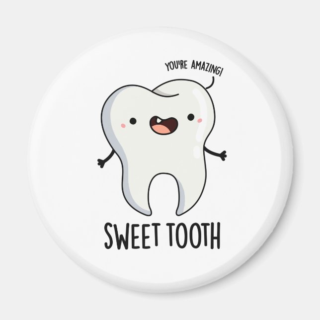 Sweet Tooth Funny Dental Pun Magnet (Framsidan)