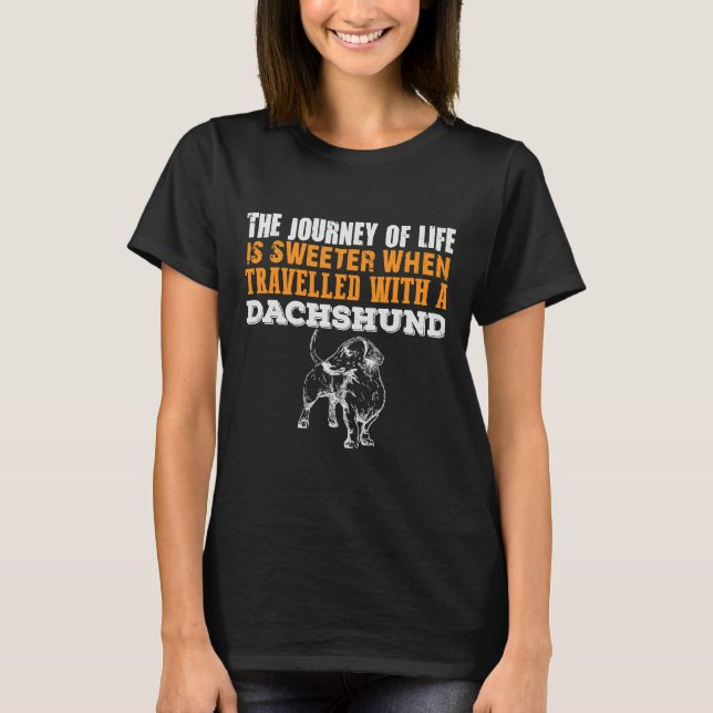 Sweeter Travelled With A Dachshund T Shirt (Framsida)
