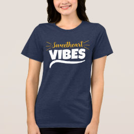 Sweetheart Vibes Graphic Women’s T Shirt
