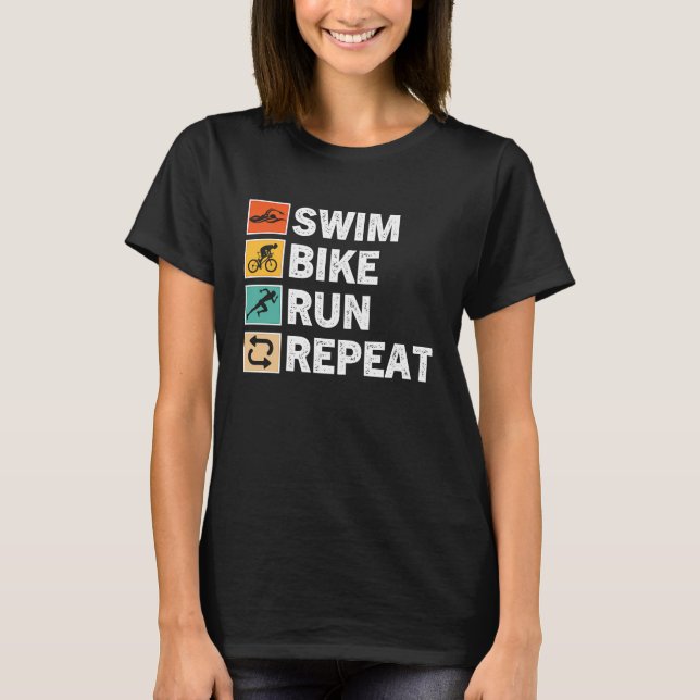 Swim Bike Run Repeat  Triathlon Triathlete Athleti T Shirt (Framsida)