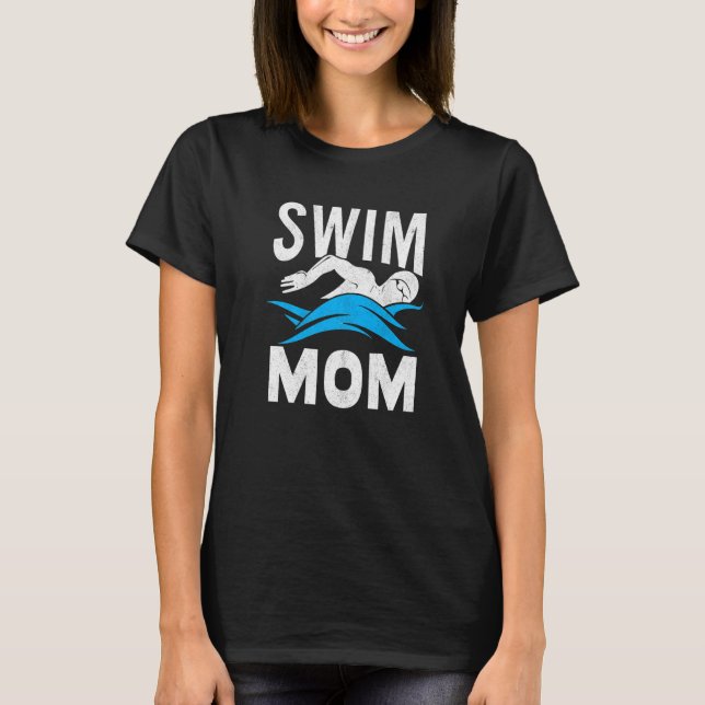 Swim Mom Swimming Women Mother Swimmer T Shirt (Framsida)