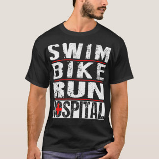 SwimBikeRunHospital Triathlon T Shirt