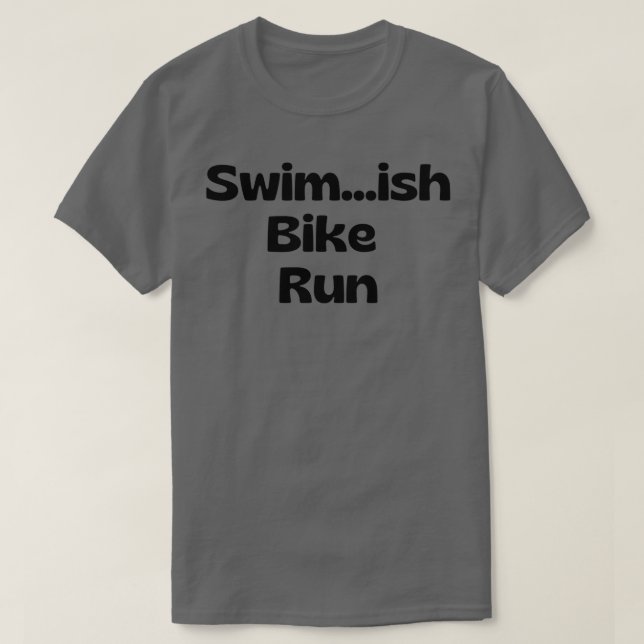 Swimish Bike Springa om simma inte är din favorit  T Shirt (Design framsida)