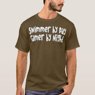 Swimmer by Day Gamer by Night Swimming T Shirt