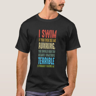 Swimmer i Springa och om du ser mig springa Simma T Shirt