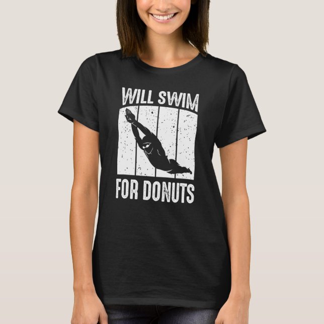 Swimmer kommer att ha Simma för donuts Swimming Si T Shirt (Framsida)