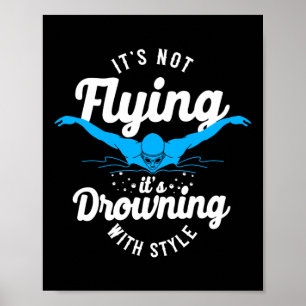 Swimmer-Simma Det är inte att flyga fjärilsvimming Poster
