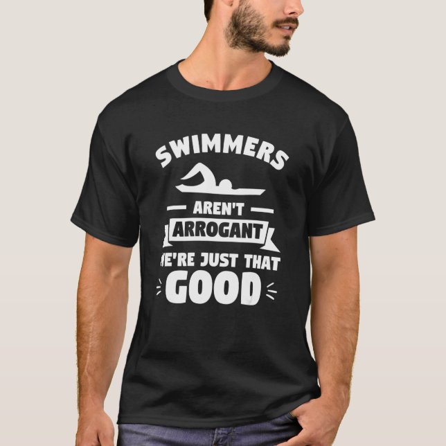 Swimmers är inte Arrogant vi är bara Bra Tria. T Shirt (Framsida)
