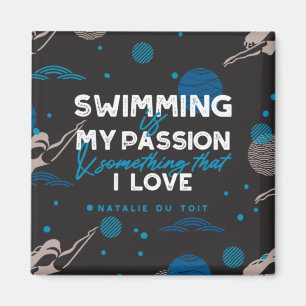 Swimming är min passion och något som jag kärle magnet