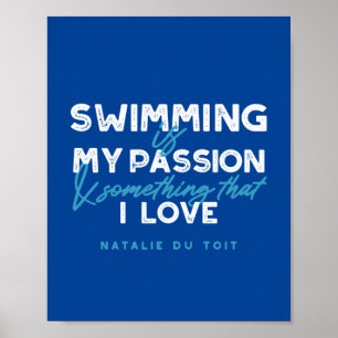 Swimming är min passion och något som jag kärlek poster