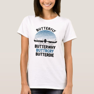 Swimming - Butterfly ButterVarför Swimming Gift T Shirt