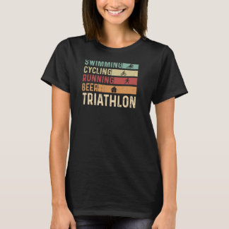 Swimming Cycling Running Beer Triathlon Triathlete T Shirt