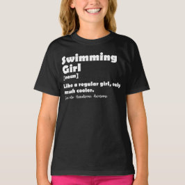 Swimming Girl Definition Funny Swimmer Girls T Shirt