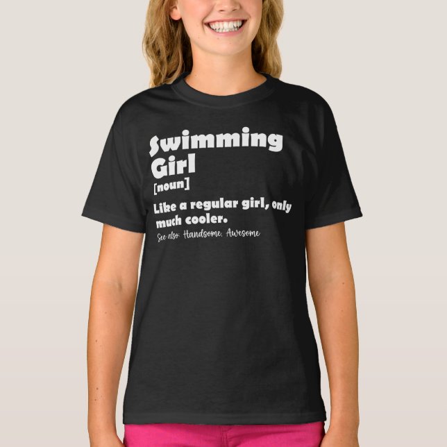 Swimming Girl Definition Funny Swimmer Girls T Shirt (Framsida)