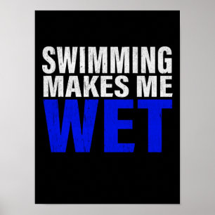 Swimming gör mig till Blötens Långärmad T-Shirt Poster