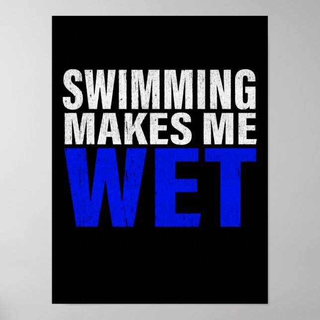 Swimming gör mig till Blötens Långärmad T-Shirt Poster (Framsidan)