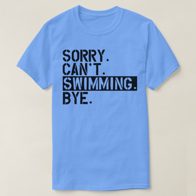 Swimming Ledsen Cant Swimming Adjö T Shirt (Design framsida)