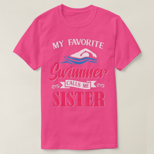 Swimming Min favoritswimmer kallar mig Syster Simm T Shirt (Design framsida)