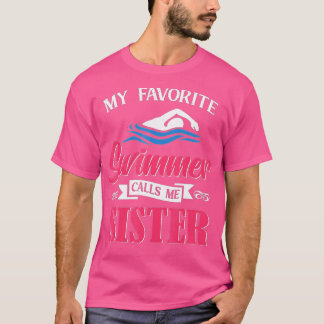 Swimming Min favoritswimmer kallar mig Syster Simm T Shirt