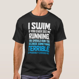 Swimming Swimmer I Simma T Shirt
