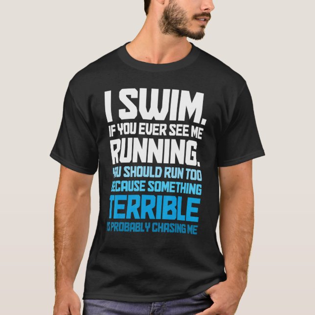 Swimming   Swimmer I Swim T Shirt (Framsida)