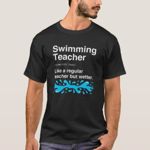 Swimming Teacher Funny Definition Simma Trainer Co T Shirt