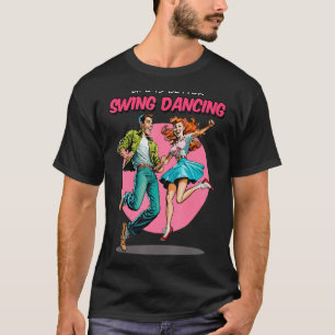 Swing Dancing 1950 s Sock Skutt Lindy Skutt Dance T Shirt