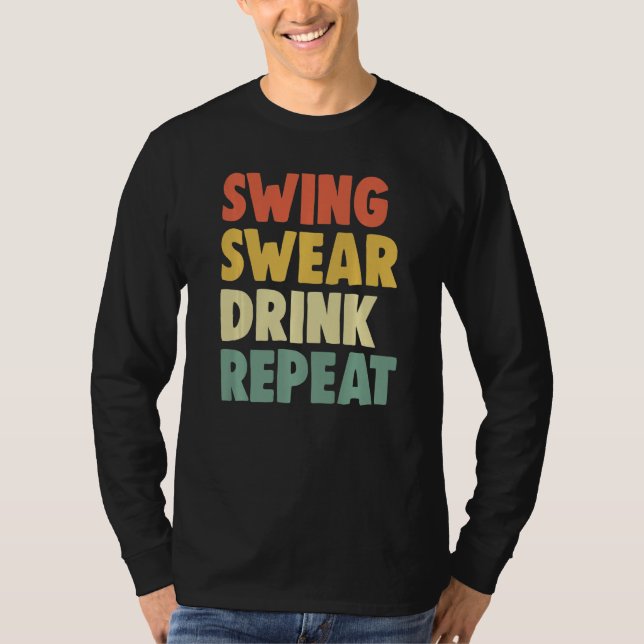 Swing Roll Drink Repeat Player  Women Golf T Shirt (Framsida)