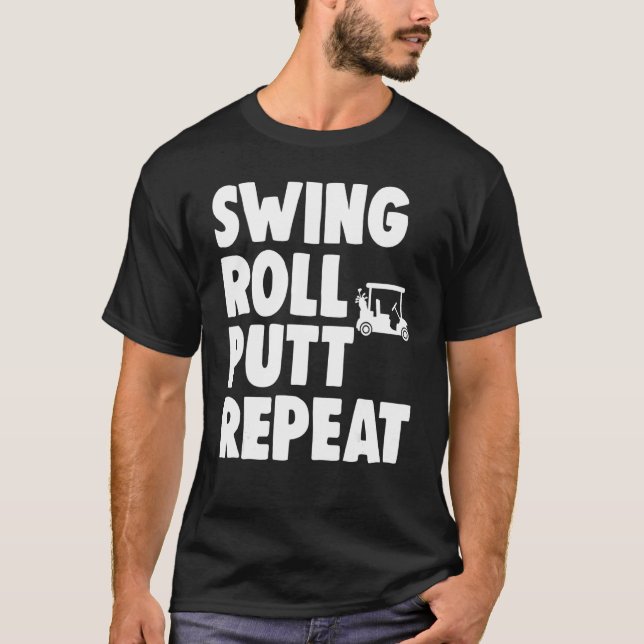 Swing Roll Putt Repeat Player   Women Golf   T Shirt (Framsida)
