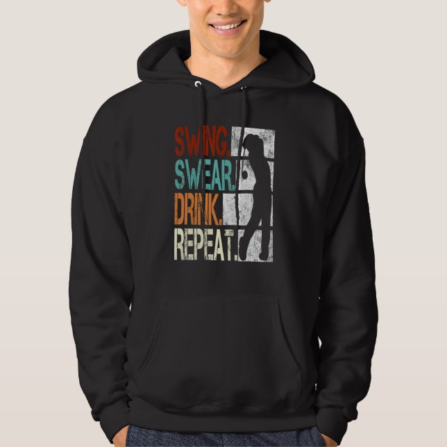 Swing Swear Drink Repeat Golf 1 Hoodie (Framsida)