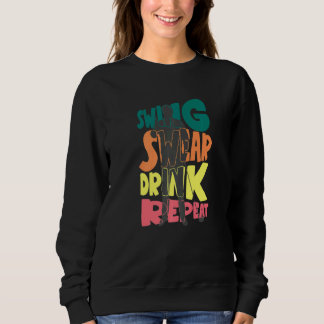 Swing Swear Drink Repeat Golf Enthusiast Golf Play T Shirt