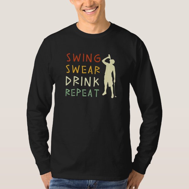Swing Swear Drink Repeat Kärlek Golf 2 T Shirt (Framsida)
