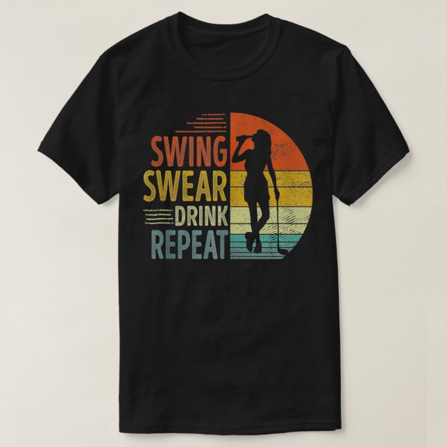 Swing Swear Drink Repeat Kärlek Golf Golfer Women  T Shirt (Design framsida)
