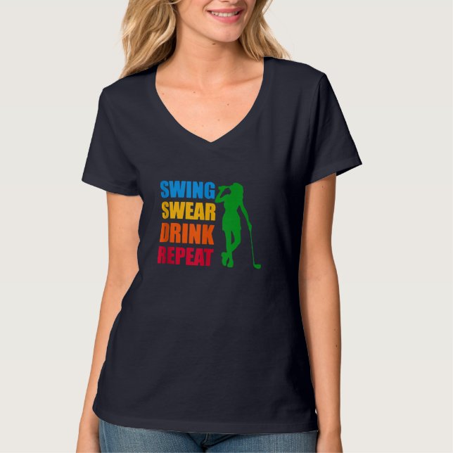 Swing Swear Drink Repeat Kärlek Golf T Shirt (Framsida)