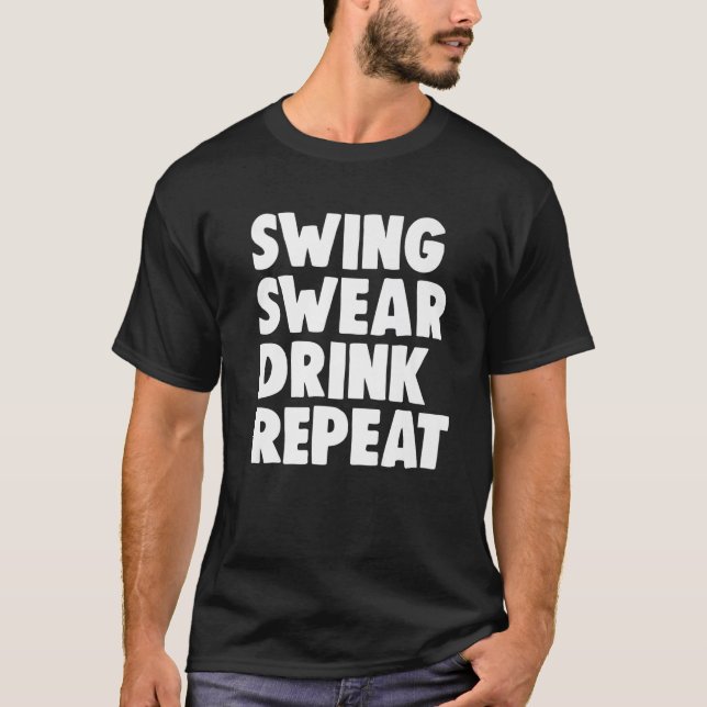 Swing Swear Drink Repeat Player Funny Women Golf L T Shirt (Framsida)