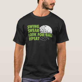 Swing Swear Leta efter Boll Repeat Funny Golf Golf T Shirt
