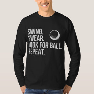 Swing Swear Leta efter Boll Repeat Funny Golf T Shirt