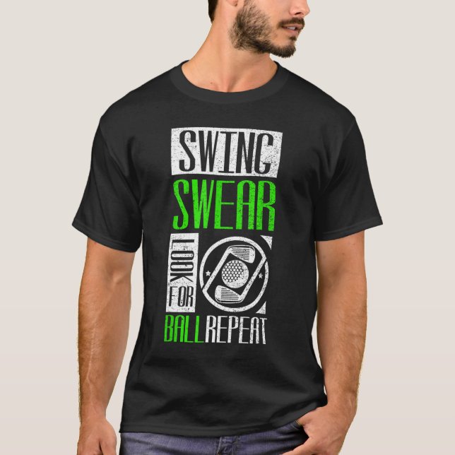 Swing Swear Leta efter Boll Repeat Golf T Shirt (Framsida)
