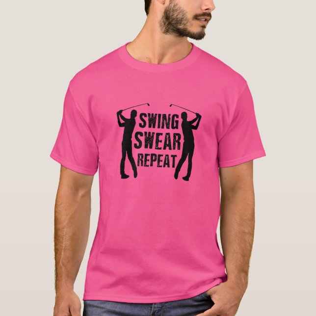 Swing Swear Repeat Golf Player Golfing Driver Putt T Shirt (Framsida)