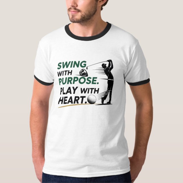 Swing with purpose. Play with heart. T Shirt (Framsida)