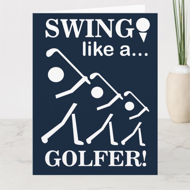 Swinga Som En Golfare Golfhälsning Kort (Framsida)