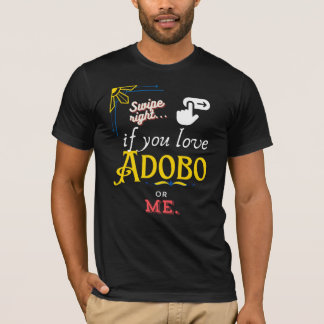 Swipe-Högerna för Adobo Kärlek T Shirt