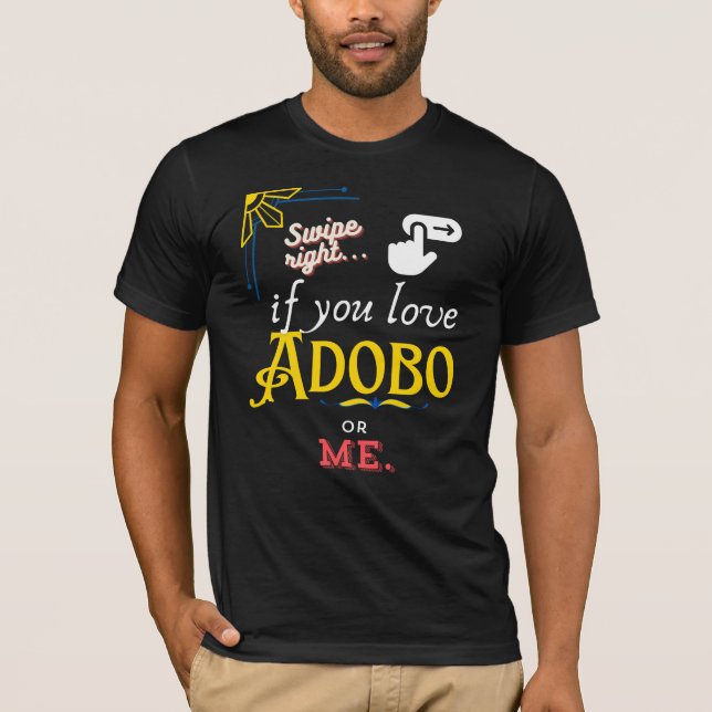 Swipe-Högerna för Adobo Kärlek T Shirt (Framsida)