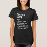 Swiss Girl Schweiz Funny Land Home Roots D T Shirt<br><div class="desc">Schweizisk flicka Schweiz Lusnyj Land Home Roots Descent</div>