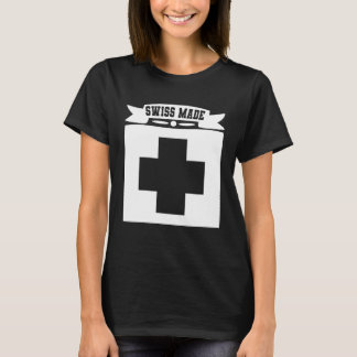 Swiss Made Switzerland 1 T Shirt