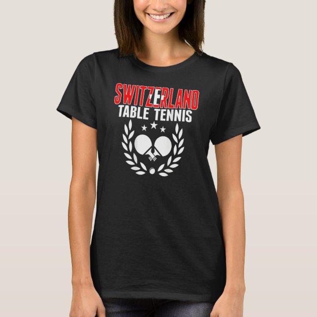 Switzerland Ping Pong     Swiss Table Tennis Suppo T Shirt (Framsida)
