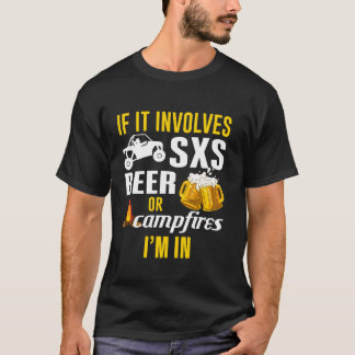 SXS UTV om den innehåller SXS öl eller Campfire I  T Shirt